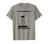 in The Information Age Data New Oil (Silhouette de Plate-Forme pétrolière) T-Shirt