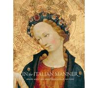 In the Italian Manner: Spain and the Mediterranean Gothic, 1320-1420