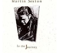 In the Journey by MARTIN SEXTON (2013-05-03)