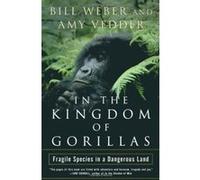 In the Kingdom of Gorillas Weber, Bill (Auteur)