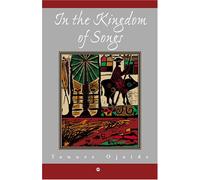 In the Kingdom of Songs: A Trilogy of Poems : 1995-2000