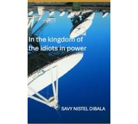 In the kingdom of the idiots on power