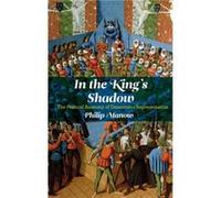 In the Kings Shadow by Philip University of Konstanz Manow Philip Manow (Auteur)