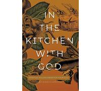 In The Kitchen With God