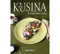 In the Kusina: My Seasonal Filipino Cooking