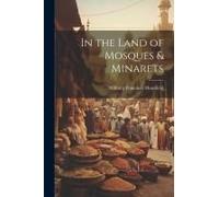 In The Land Of Mosques & Minarets