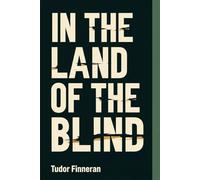 IN THE LAND OF THE BLIND: THE ONE EYED MAN IS KING