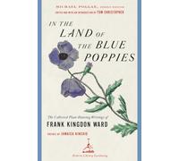 In the Land of the Blue Poppies: The Collected Plant-Hunting Writings of Frank Kingdon Ward