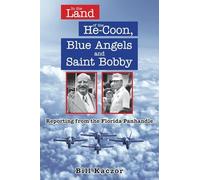 In the Land of the He-Coon, Blue Angels and Saint Bobby: Reporting from the Florida Panhandle