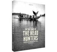 In The Land Of The Head Hunters - Au Pays Des Chasseurs De Têtes