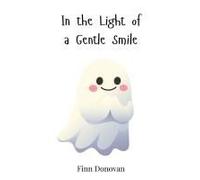 In The Light Of A Gentle Smile