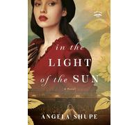 In the Light of the Sun: A Novel