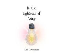 In The Lightness Of Being