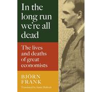In The Long Run We Are All Dead
