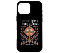 in The Lord I Take Refuge Psaume 11:1 Verse Coque pour iPhone 16 Pro Max