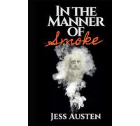 In the Manner of Smoke