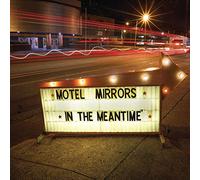 Motel Mirrors - in The Meantime