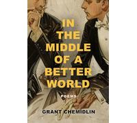 In the Middle of a Better World: Poems