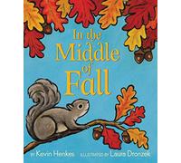 In the Middle of Fall: A Caldecott Medalist's Picture Book About Autumn's Beauty for Kids (Ages 4-8)