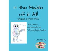 In the Middle of it all: Olde Towne Portsmouth Coloring Book Series