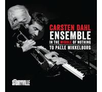 In the Middle of Nothing - to Palle Mikkelborg / Carsten Dahl Ensemble
