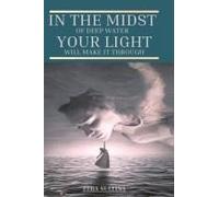 In The Midst Of Deep Water, Your Light Will Make It Through