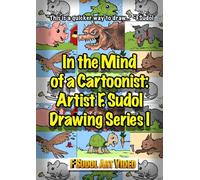 In the Mind of a Cartoonist: Artist F.Sudol Drawing Series I
