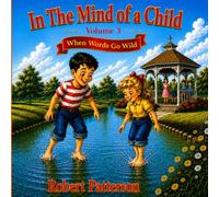 In the Mind of a Child Volume 3: When Words Go Wild