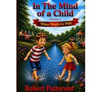 In the Mind of a Child Volume 3: When Words Go Wild