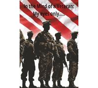 In the Mind of a Veteran: My Eyes Only