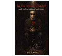 In The Mind of Stitch: Inside the War You Dont Speak About