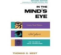 In the Minds Eye by Thomas G. West Thomas G West (Auteur)