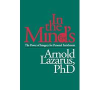 In the Mind's Eye: The Power of Imagery for Personal Enrichment