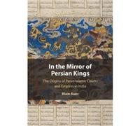 In the Mirror of Persian Kings by Auer & Blain Universite de Lausanne & Switzerland Auer Blain Universite de Lausanne Switzerland (Auteur)