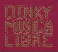 Dinky In The Mix - Dinky Musica Libre [Import]