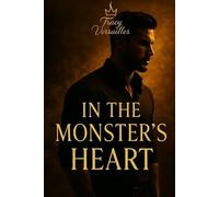 IN THE MONSTER’S HEART: A Story of Darkness, Desire, and Forbidden Power