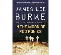 In the Moon of Red Ponies Burke, James Lee (Auteur)