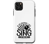in The Morning I Will Sing of Your Love Psaum 59:16 Coque pour iPhone 11 Pro Max