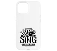 in The Morning I Will Sing of Your Love Psaum 59:16 Coque pour iPhone 15