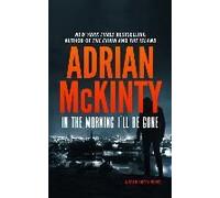 In The Morning I'll Be Gone: A Detective Sean Duffy Novel