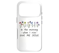 in The Morning When I Rise Give Me Jesus Sign,Christian God Coque pour iPhone 17 Pro