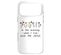 in The Morning When I Rise Give Me Jesus Sign,Christian God Coque pour iPhone 17 Pro Max