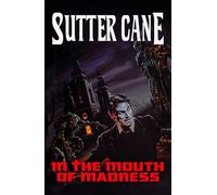 In The Mouth of Madness - Sutter Cane - Echo On Publications - ebook (ePub) - Livre