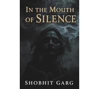 In the Mouth of Silence: Memory, Madness, and the Curse of Listening