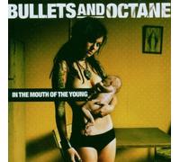 In The Mouth Of The Young by Bullets And Octane (2006-04-11)