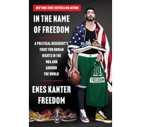 In the Name of Freedom: A Political Dissident's Fight for Human Rights in the NBA and Around the World