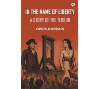 In The Name Of Liberty A Story Of The Terror
