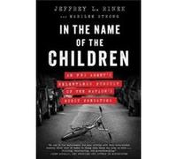In the Name of the Children An FBI Agents Relentless Pursuit of the Nations Worst Predators by Jeffrey L Rinek & Marilee Strong Knight, Thomas Jefferson Knight, Ethel (Auteur)