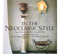 In the Neoclassic Style: Empire, Biedermeier and the Contemporary Home