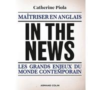 In The News - Maîtriser En Anglais Les Grands Enjeux Du Monde Contemporain